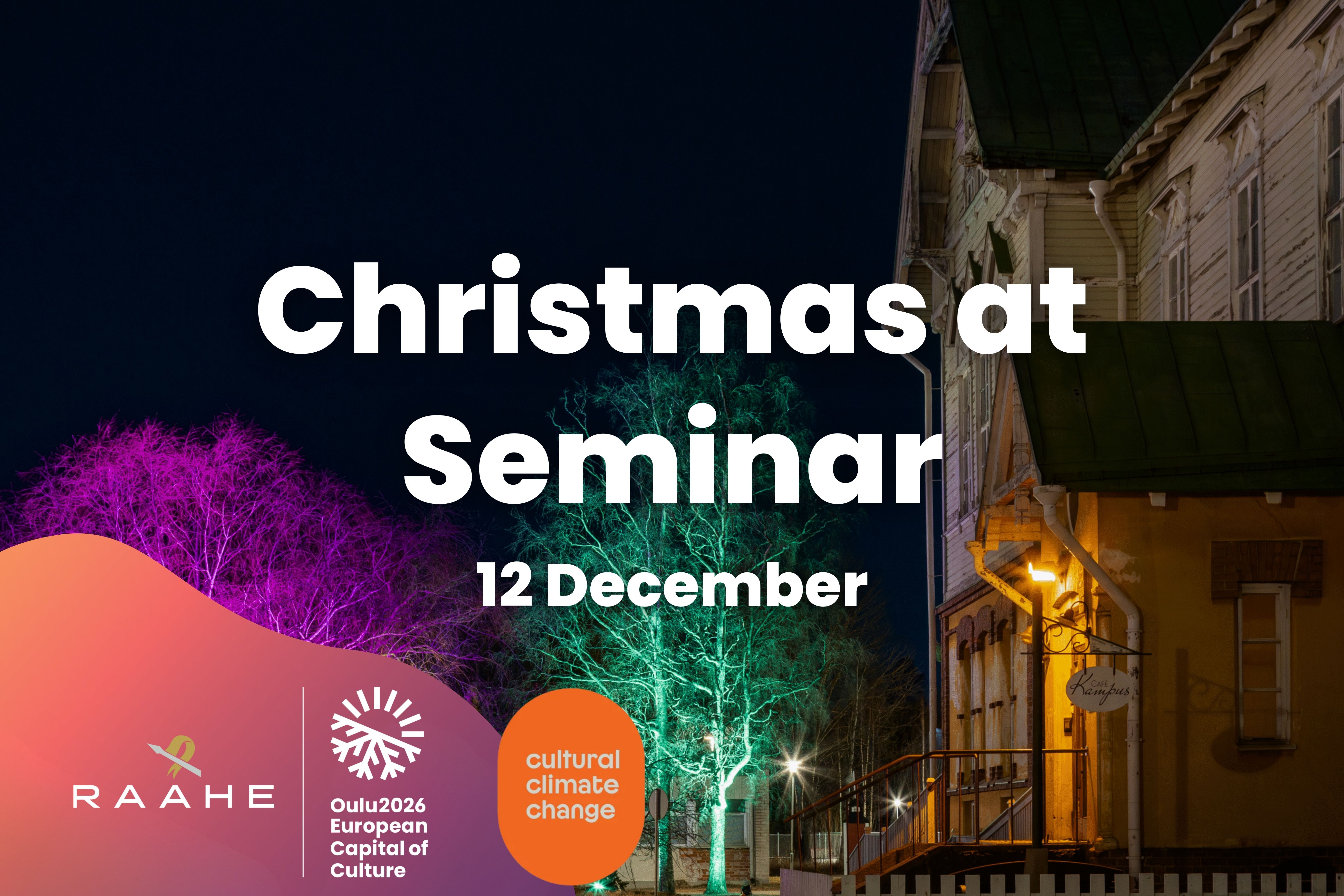Graphic ad of Christmas at Seminar, pictured with vivid lights at Raahe's Seminar area.