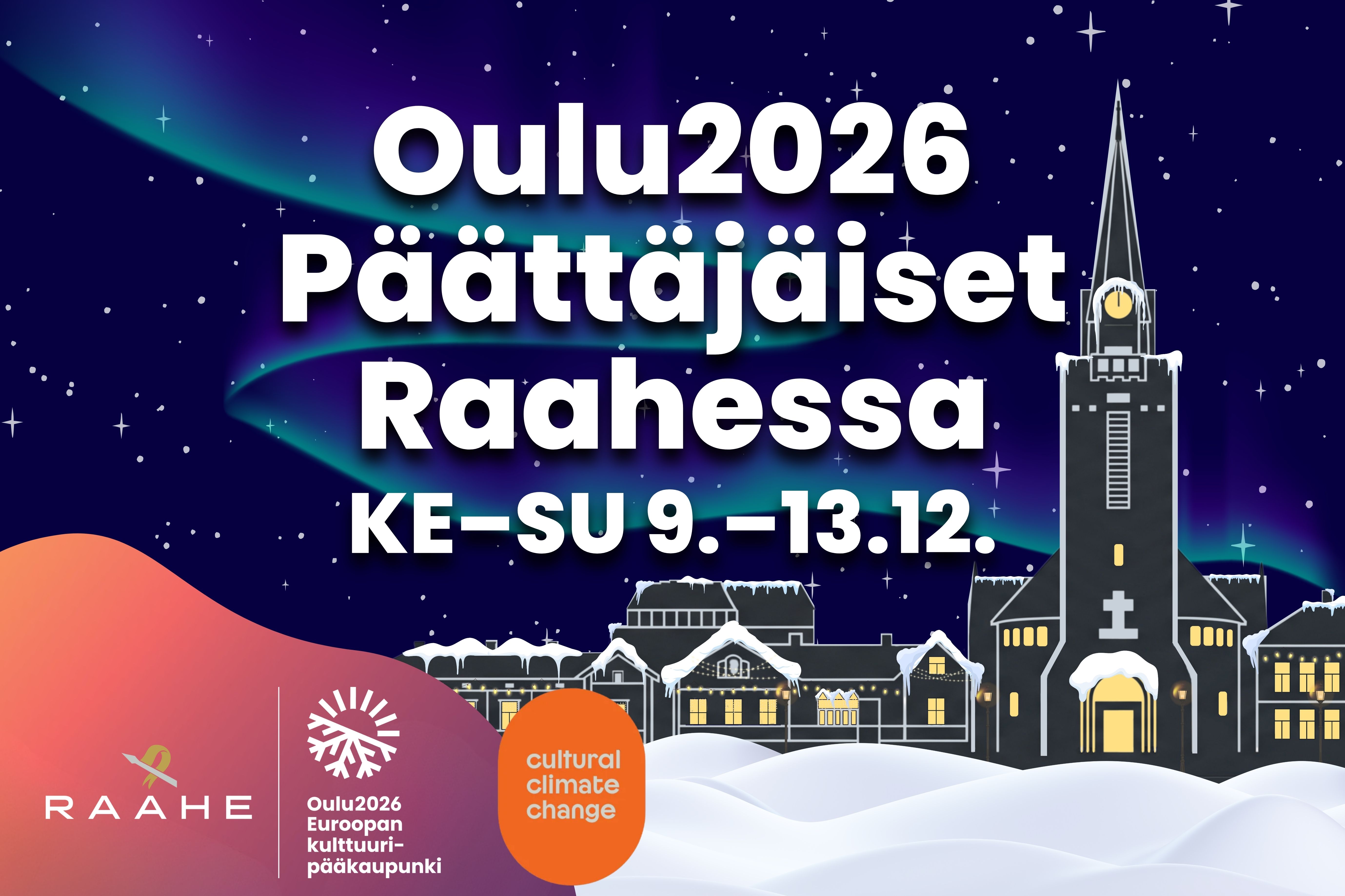Graafinen tapahtuman ilme, jossa kuvana piirros Raahen kaupungin siluetista talviyönä, taivaalla on tähtiä ja revontulia.
