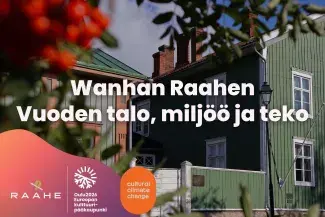 Mainoskuva Wanhan Raahen talosta, miljööstä ja teosta